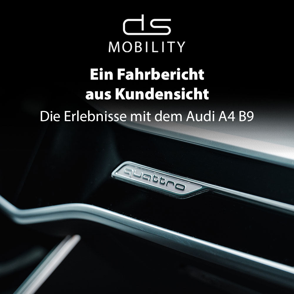 Audi A4 B9 - ein Bericht